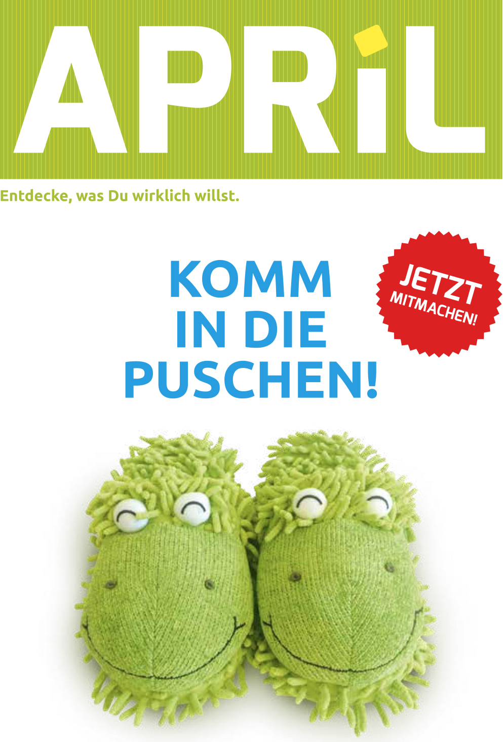 KOMM IN DIE PUSCHEN